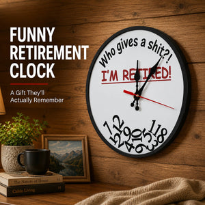 Funny Retirement Wall Clock