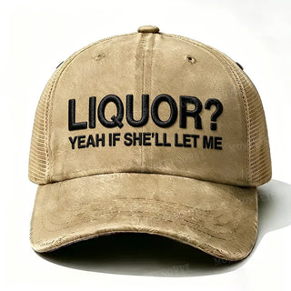 LiquorLid – Embroidered “Liquor? Yeah If She'll Let Me” Trucker Cap