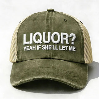 LiquorLid – Embroidered “Liquor? Yeah If She'll Let Me” Trucker Cap