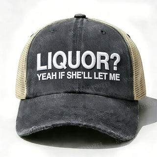 LiquorLid – Embroidered “Liquor? Yeah If She'll Let Me” Trucker Cap