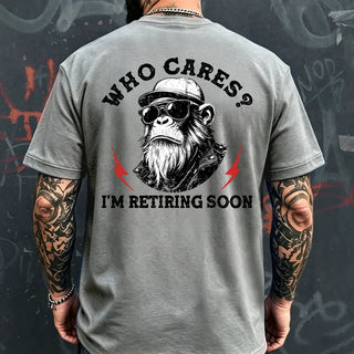 RetireMonkey – Who Cares? I'm Retiring Monkey Graphic T-Shirt
