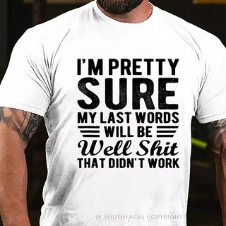LastWordsTee – "Well Shit, That Didn't Work" Funny Cotton T-Shirt