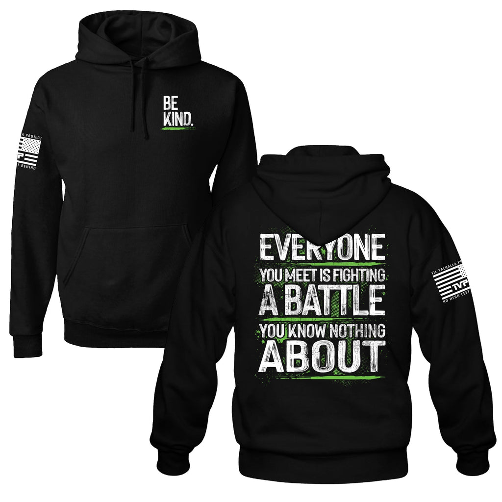 KindBattle – Be Kind Fleece Hoodie with “Everyone You Meet Is Fighting a Battle” Back Print