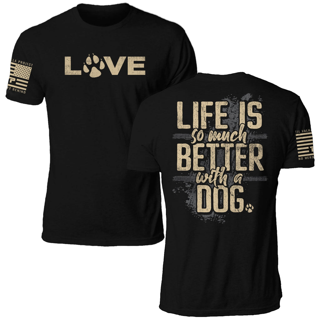PawLove – Life Is Better With a Dog Graphic T-Shirt