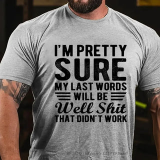 LastWordsTee – "Well Shit, That Didn't Work" Funny Cotton T-Shirt