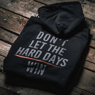HardDays – Don't Let the Hard Days Win Fleece Hoodie