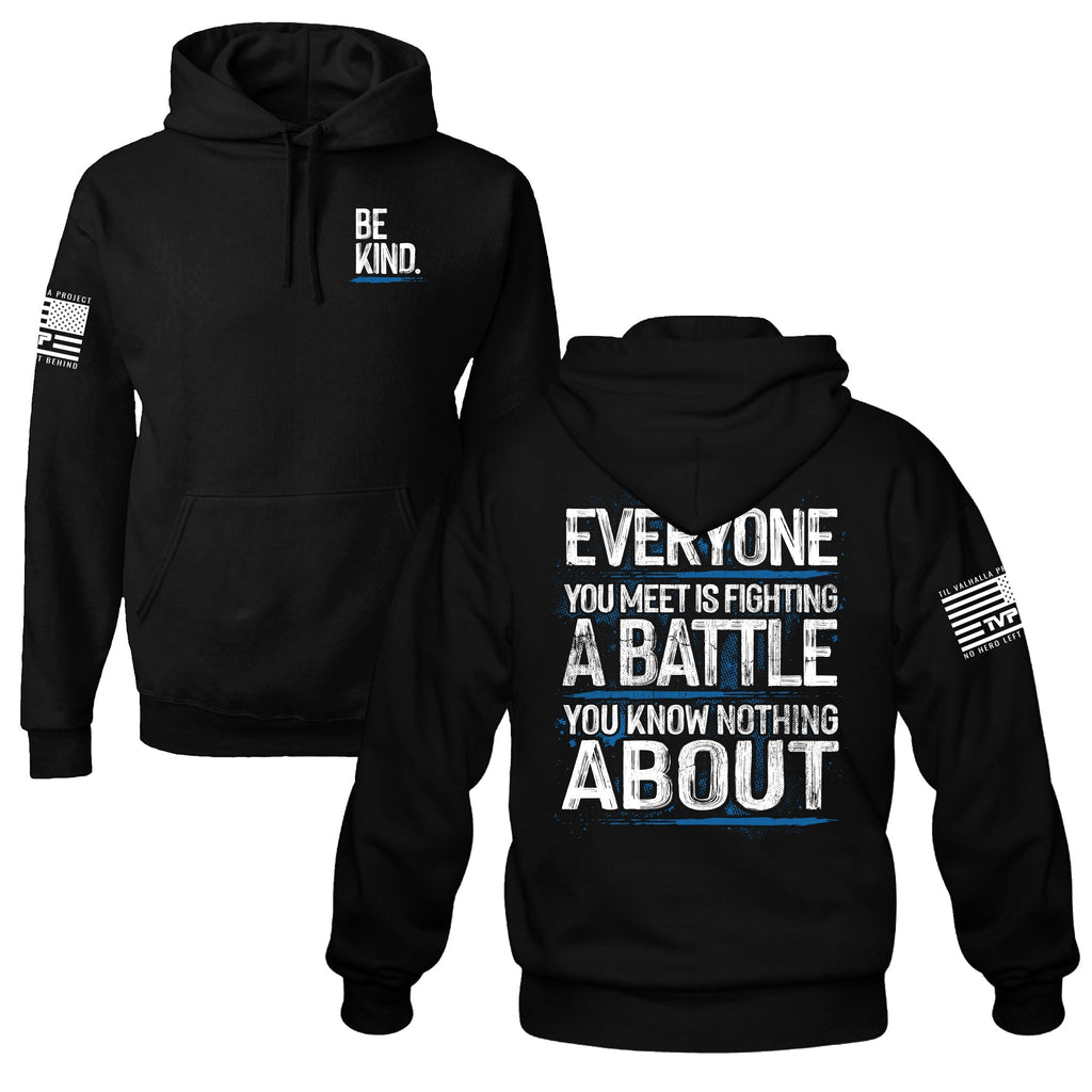 KindBattle – Be Kind Fleece Hoodie with “Everyone You Meet Is Fighting a Battle” Back Print