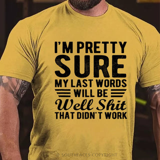 LastWordsTee – "Well Shit, That Didn't Work" Funny Cotton T-Shirt