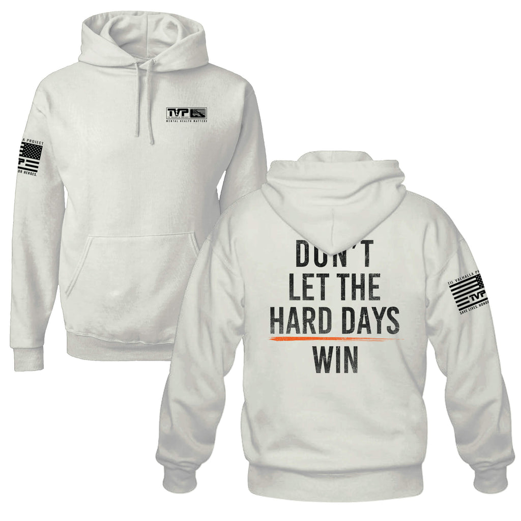 HardDays – Don't Let the Hard Days Win Fleece Hoodie
