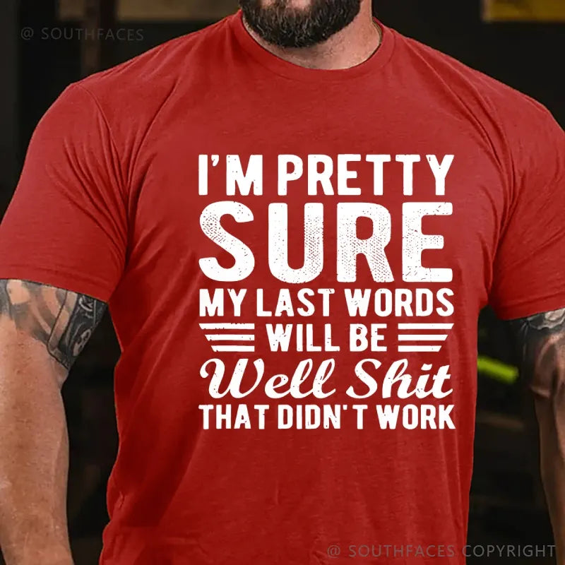 LastWordsTee – "Well Shit, That Didn't Work" Funny Cotton T-Shirt